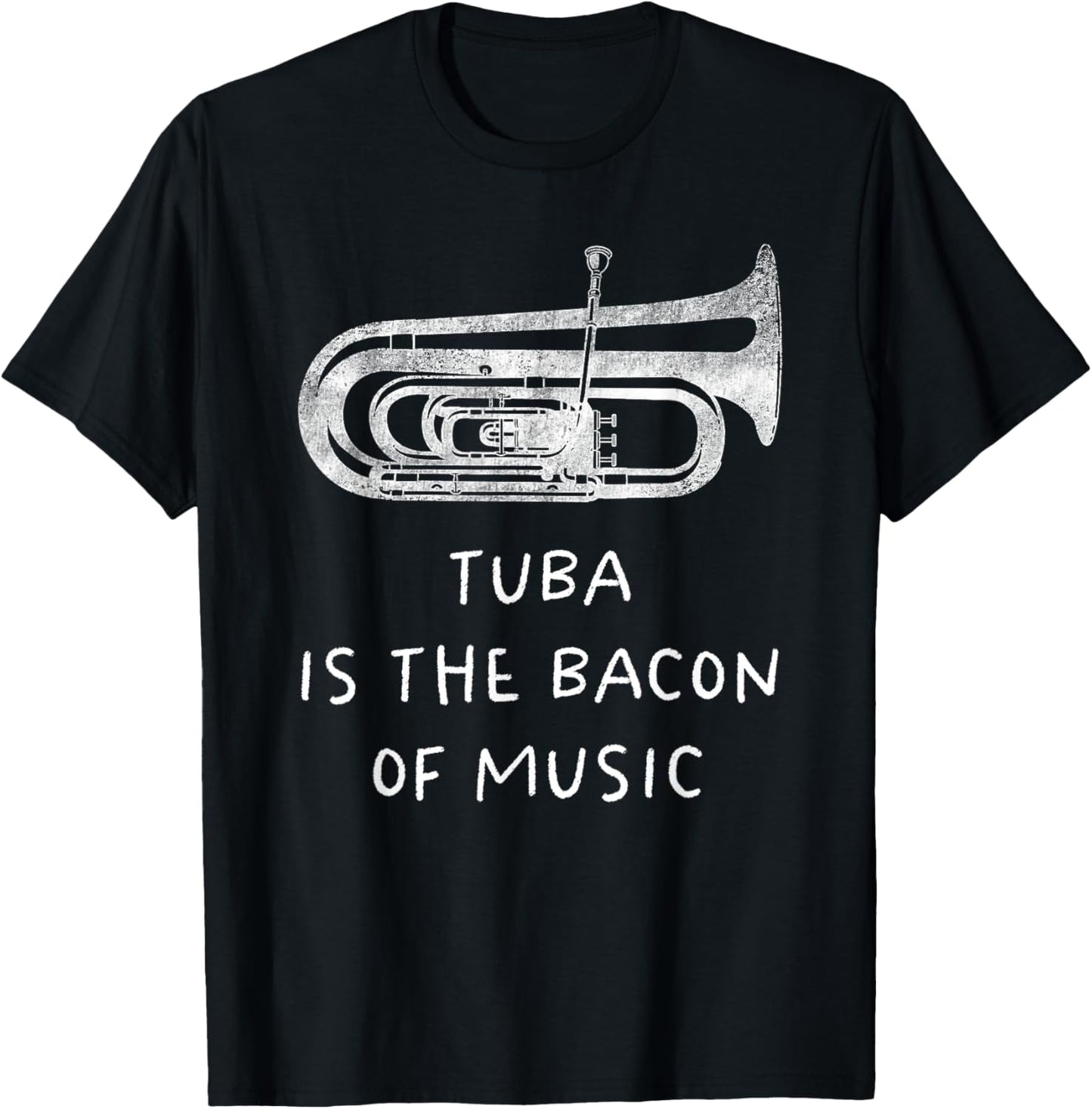 Tuba Is The Bacon Of Music Musician Funny T-Shirt