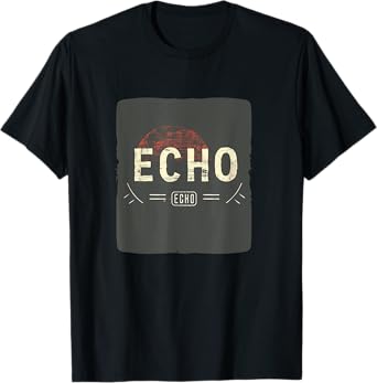 Funny Echo Design for a Casual and Cool Look T-Shirt