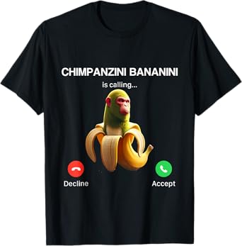 Chimpanzini Bananini Calling Brainrot Italian Brainrot Meme T-Shirt