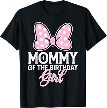 Mommy Of The Birthday Girl Cute Pink Bow Family Matching T-Shirt