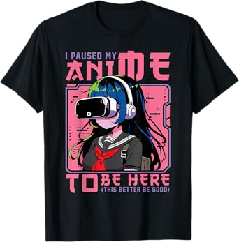 I Paused My Anime To Be Here Japan Kawaii Otaku Manga Anime T-Shirt
