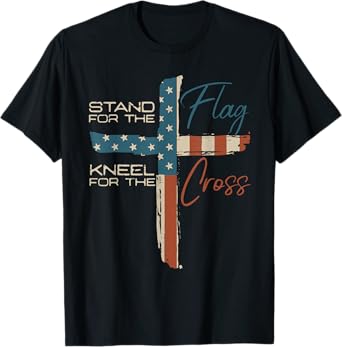 Stand For The Flag Kneel For The Cross American 4th Of July T-Shirt