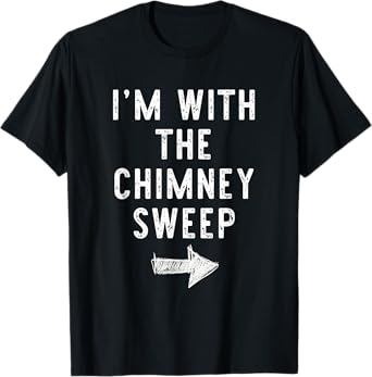 I'm With The Chimney Sweep Costume Halloween Matching Couple T-Shirt