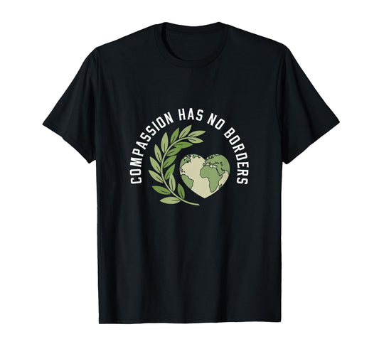 Compassion Has No Borders Heart Earth T-Shirt