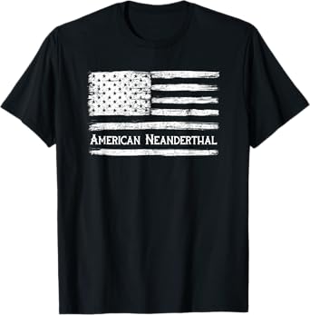 American Neanderthal Flag for Proud Neanderthals T-Shirt
