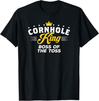 Cornhole King BOSS OF THE TOSS Cornhole Gift T-Shirt