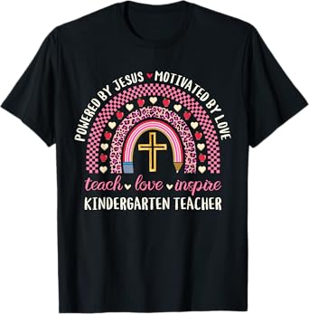 Powered By Jesus Love Christian Kinder Kindergarten Teacher Men Women T-Shirt