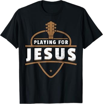 Guitar Playing For Jesus - Christian Guitarist T-Shirt