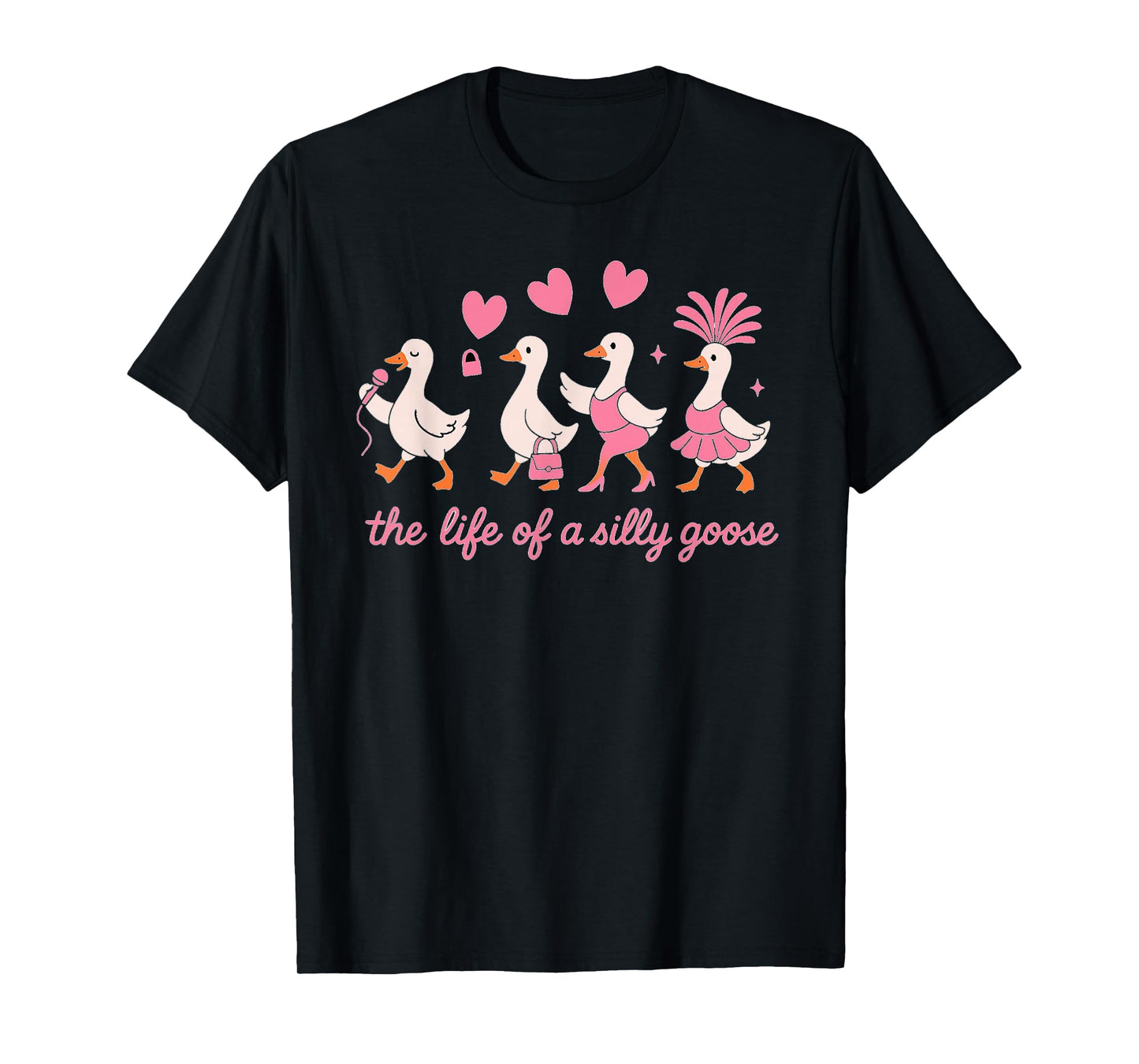 The Life of a Silly Goose Funny Trendy Meme Show Girl Design T-Shirt