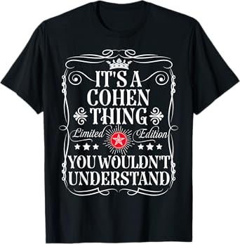 Cohen Name Its A Cohen Thing You Wouldn't Understand T-Shirt