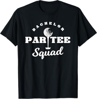 Bachelor Par-Tee Squad Funny Golf Bachelor Party Pun Gift T-Shirt