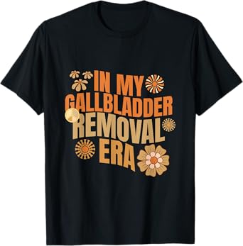 Funny In My Gallbladder Removal Era Groovy Design T-Shirt