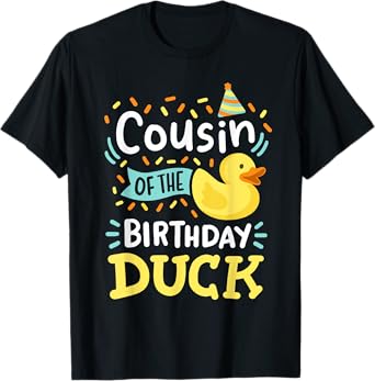 Cousin Of The Birthday Duck Boy Rubber Duck Bday Family T-Shirt