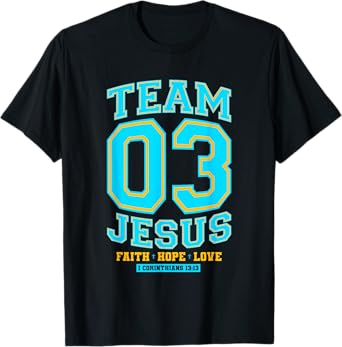 Christian - Team Jesus 03 Faith Hope Love T-Shirt