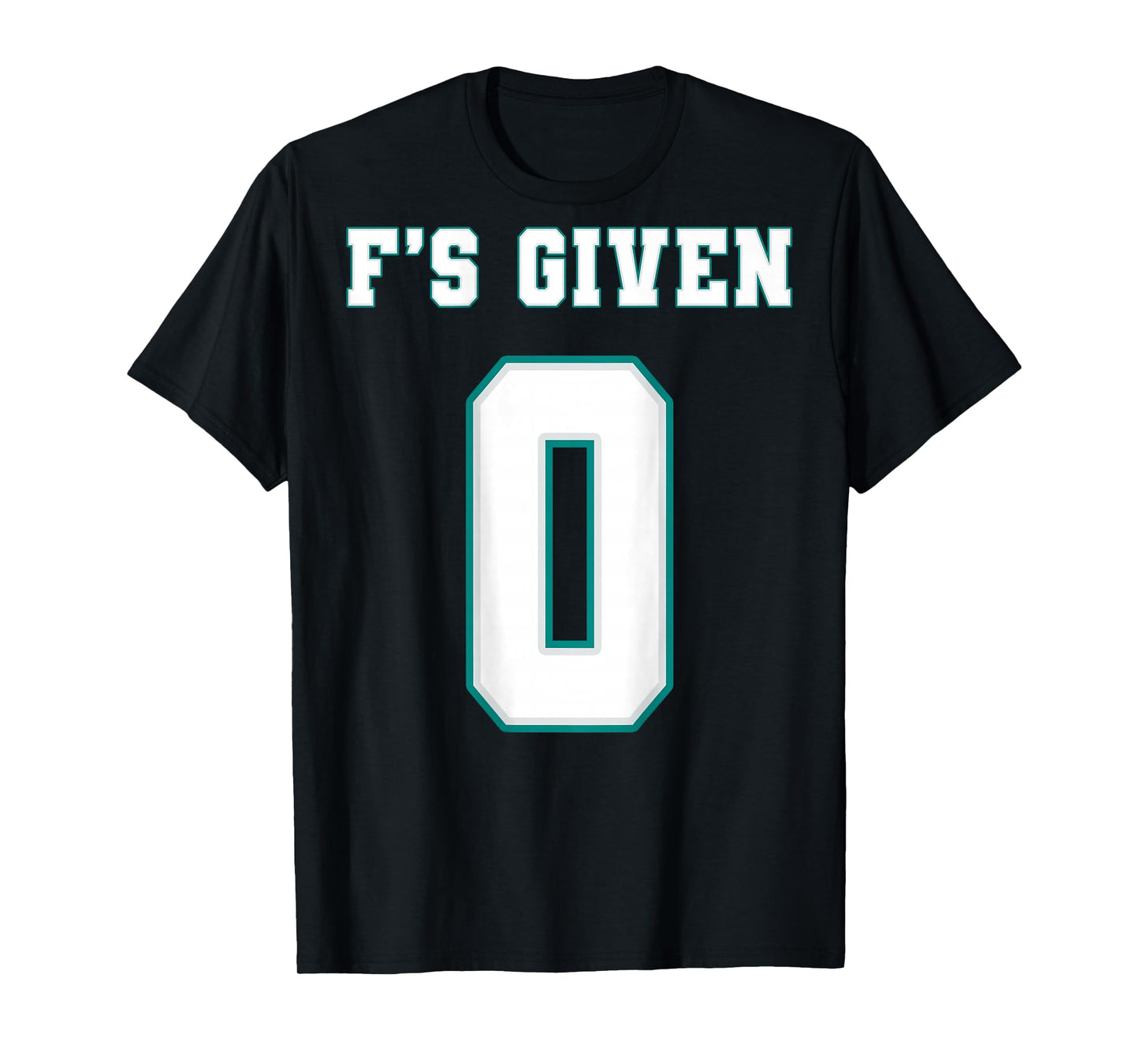 0 F's Given | Funny Sarcastic Adult Humor (On The Back) T-Shirt