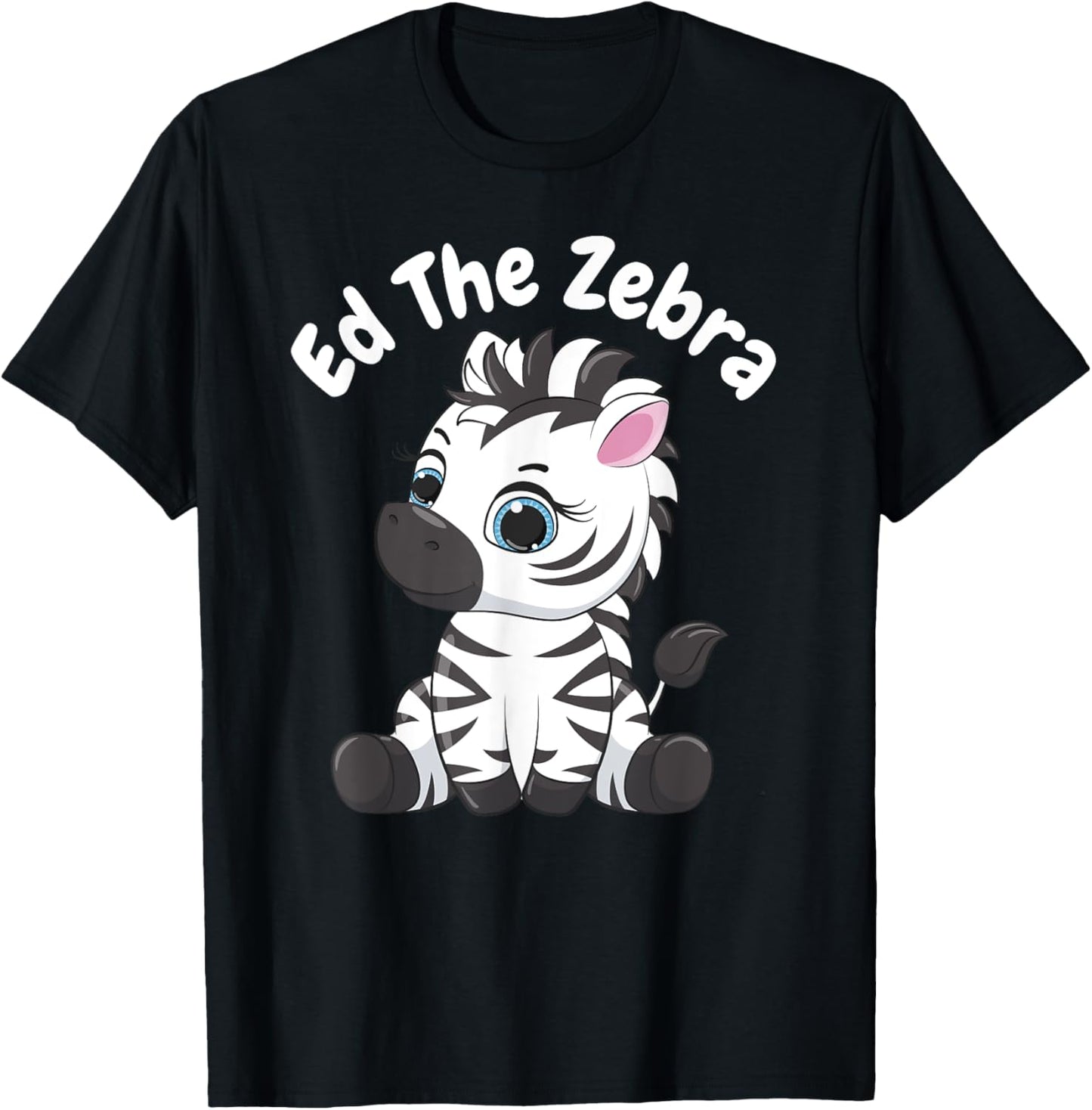 Ed The Zebra Cute Zebra Trend Lovers Funny T-Shirt