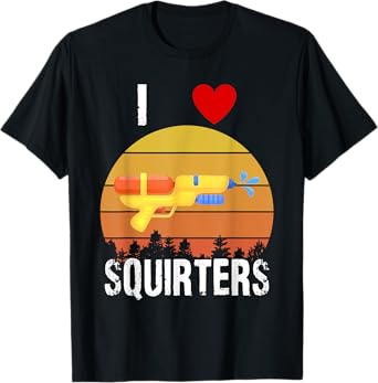 I Love Squirters Funny I Heart Squirters Water Gun T-Shirt