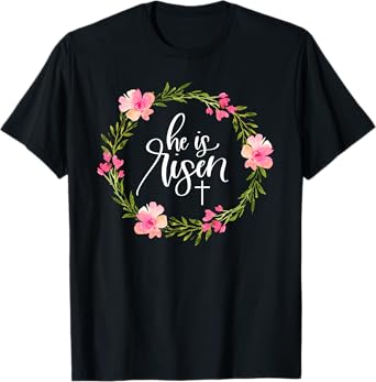 He is Risen Jesus Christian Happy Easter Floral Wreath Shirt T-Shirt