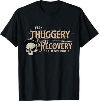 From Thuggery To Recovery No Matter Vintage Skull Soldier T-Shirt