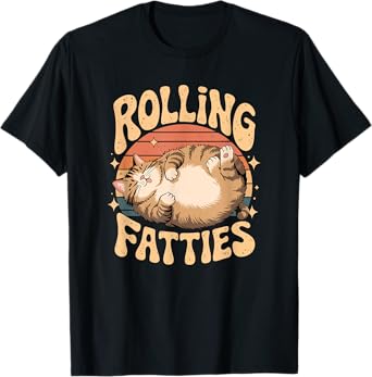 Rolling Fatties Retro Cat Humor Design T-Shirt