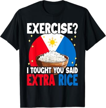 Philippines Rice Funny Saying T-Shirt