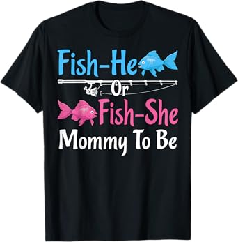Fish-He Or Fish-She Mommy To Be Gender Reveal Baby Shower T-Shirt