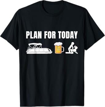 Funny Pontoon Boat Plan for Today Beer Boating Mens T-Shirt