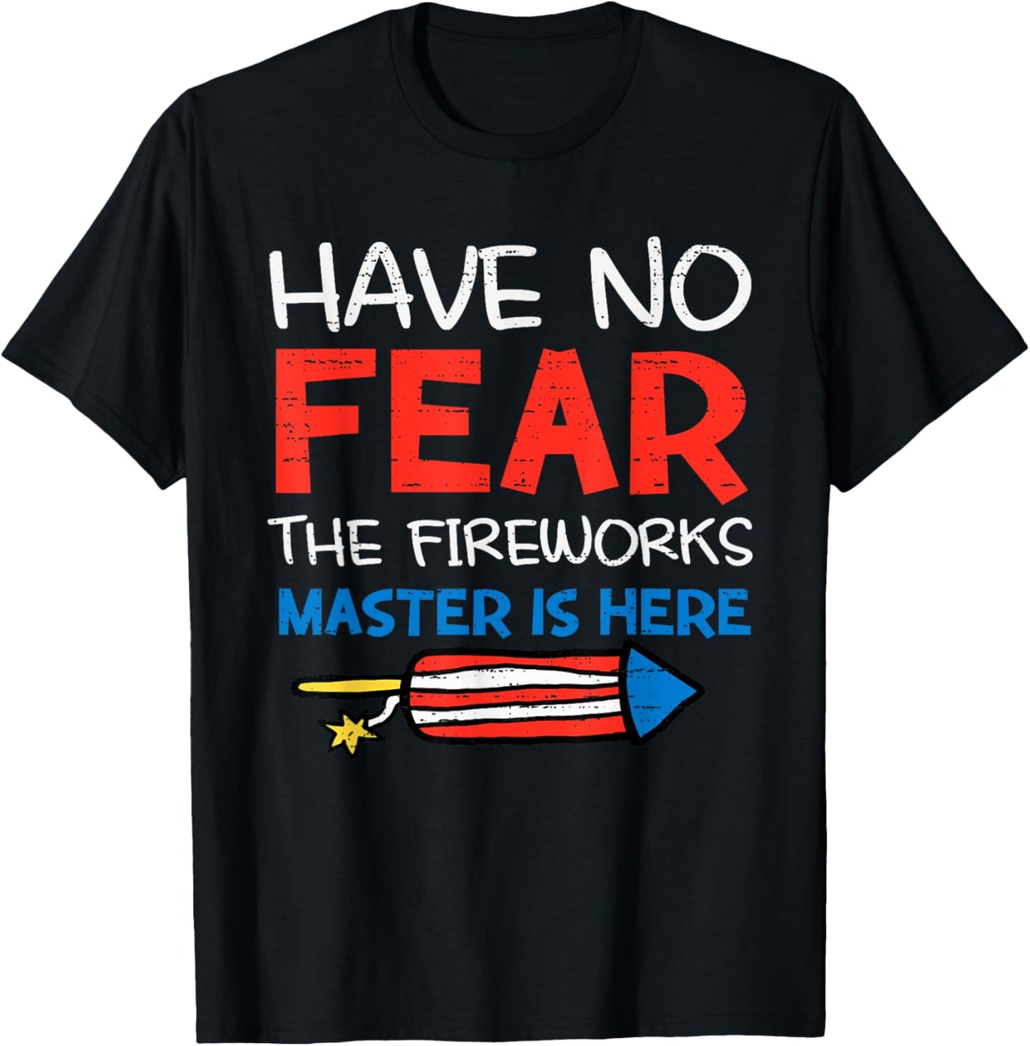 The Fireworks Master Is Here Usa Flag Funny 4th Of July T-shirt