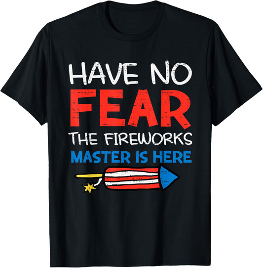 The Fireworks Master Is Here Usa Flag Funny 4th Of July T-shirt