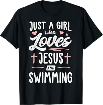 Just A Girl Who Loves Jesus And Swimming Gift Women T-Shirt