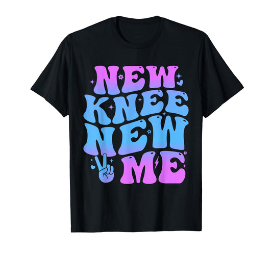 New Knee New Me Funny knee Replacement Surgery Recovery Joke T-Shirt