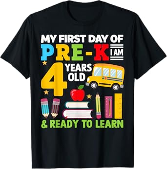 My First Day Of Pre-K I'm 4 Years Old And Ready To Learn T-Shirt