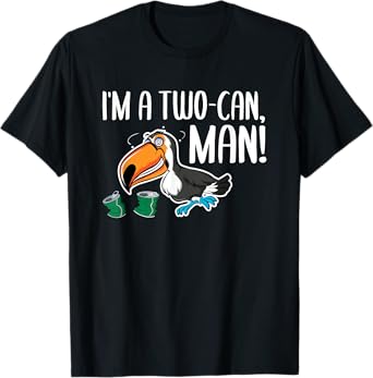 I'm A Two Can Man Tucan Pun Humor T-Shirt