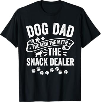 Dog Dad Man Myth Snack Dealer Funny Paw Dog T-Shirt