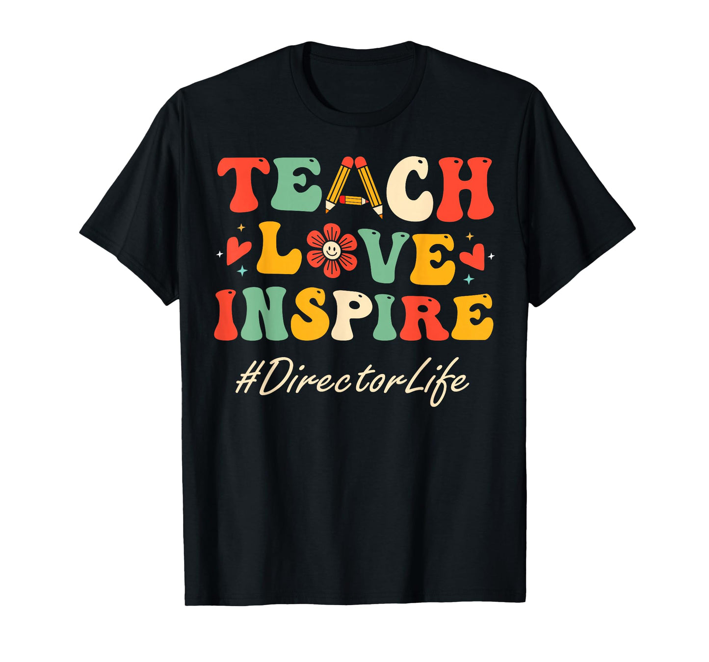 Director Teach Love Inspire Women Groovy Bach to School T-Shirt