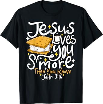 Camping Smore Jesus Loves You John Bible Verse Christian T-Shirt