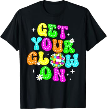Get Your On In My Glowing Era Group Team Party Squad T-Shirt
