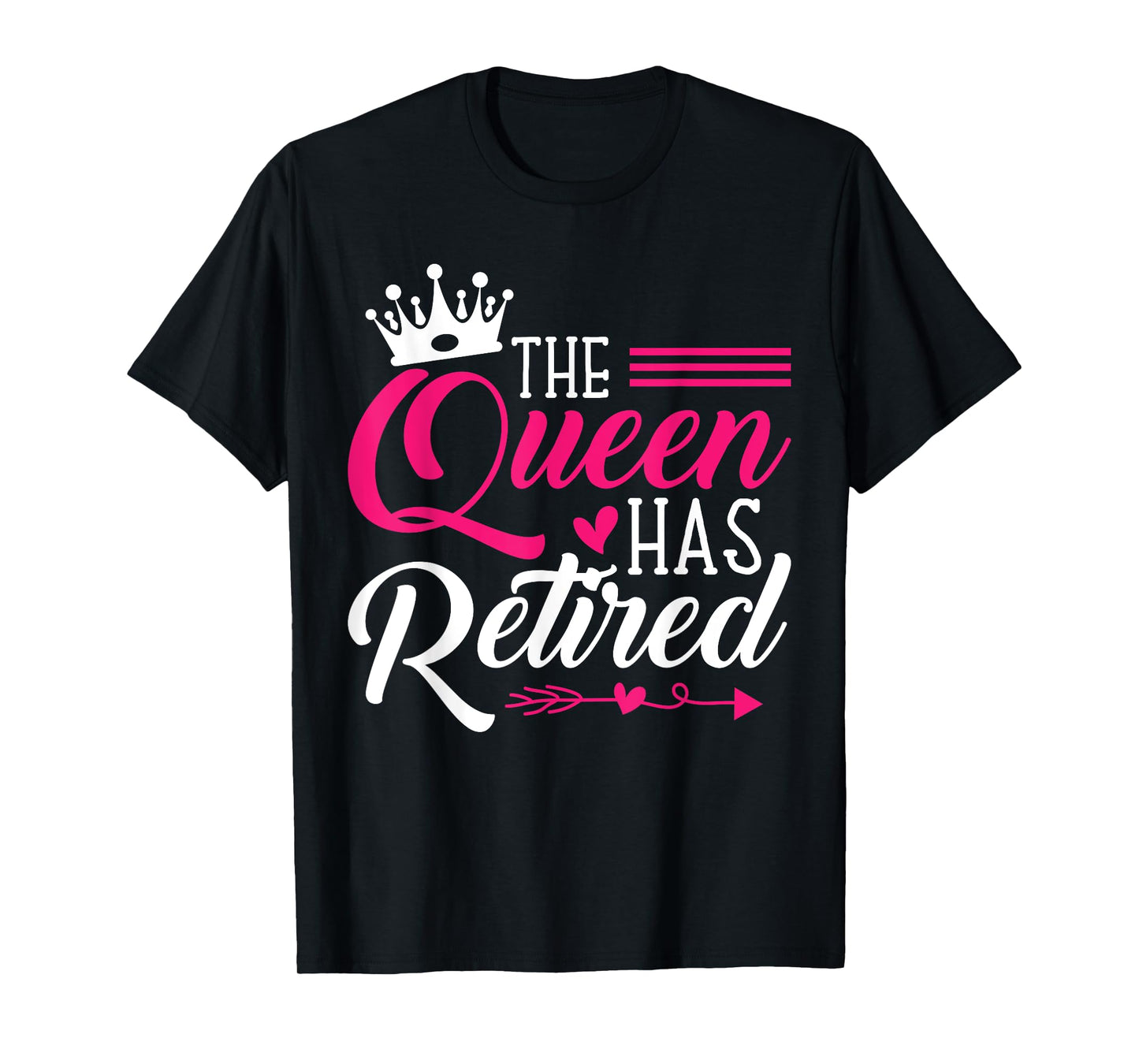 The Queen Has Retired Funny Retired Women Gifts Retirement T-Shirt