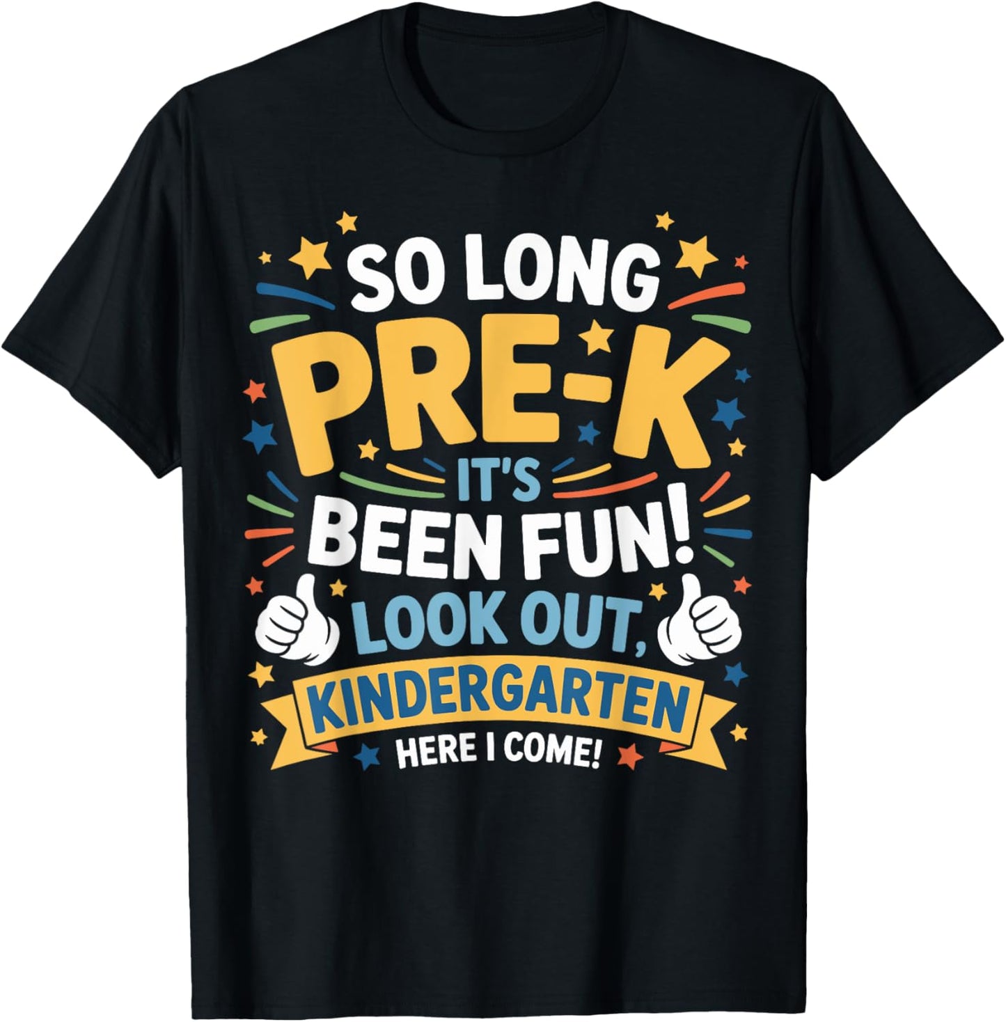 So Long Pre-K Kindergarten Here I Come Funny Graduation 2025 Tee by TeeBrew