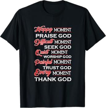Happy Moments Praise God Women Girls Christian Gift T-Shirt