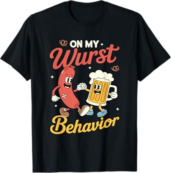 On My Wurst Behavior Funny Sausage German Beer Octoberfest T-Shirt