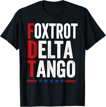 Foxtrots Delta Tangos Funny Foxtrots Delta Tangos T-Shirt