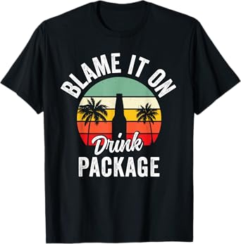Blame It On The Drink Package Cruise Alcohol Wine Lover T-Shirt