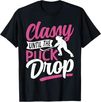 Ice Hockey Vintage Girl Classy Until The Puck Drop T-Shirt