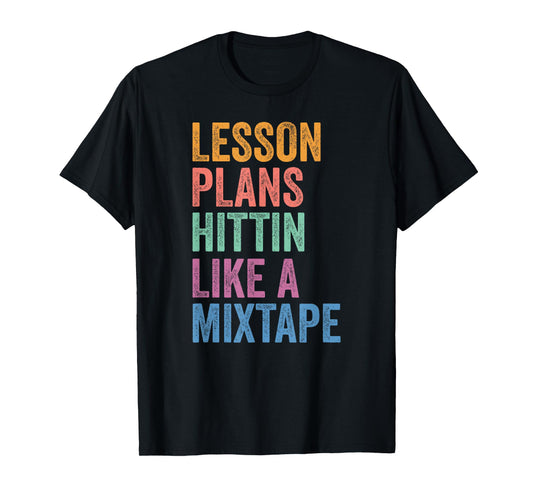 Gen Z Alpha Back To School Lesson Plans Hittin Like Mixtape T-Shirt