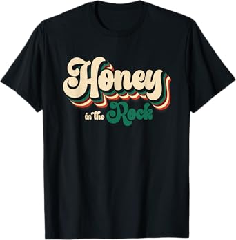 Honey In The a Rock Christian Faith Vintage Jesus Religion T-Shirt