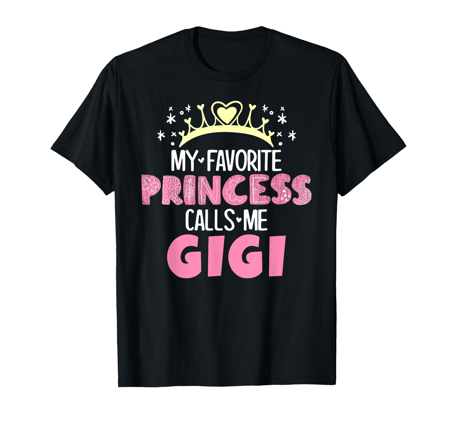 My Favorite Princess Calls Me Gigi Funny Cute Grandma T-Shirt