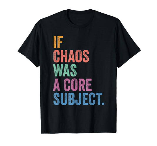 Gen Z Alpha Back To School If Chaos Was A Subject T-Shirt