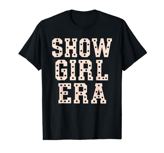 in My Show Girl Era Bling Grovy Shirt T-Shirt