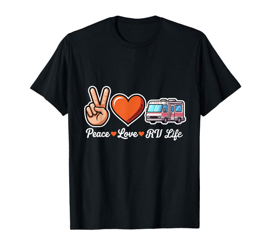 Peace Love RV Life Funny Camper Roadtrip T-Shirt